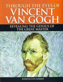 Through the Eyes of Vincent Van Gogh