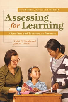 Paperback Assessing for Learning: Librarians and Teachers as Partners Book