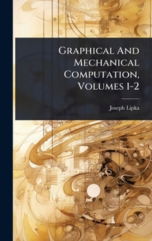 Hardcover Graphical And Mechanical Computation, Volumes 1-2 Book