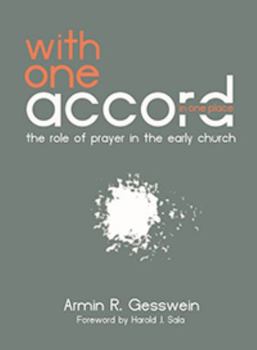 Paperback With One Accord in One Place: The Role of Prayer in the Early Church Book