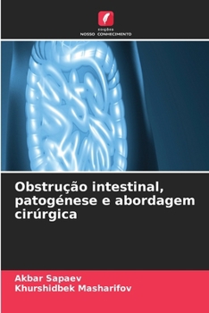 Obstrução intestinal, patogénese e abordagem cirúrgica (Portuguese Edition)
