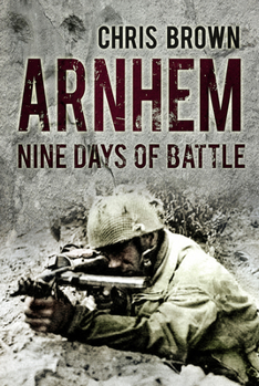 Hardcover Arnhem: Nine Days of Battle Book