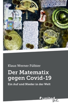 Paperback Der Matematix gegen Covid-19: Ein Auf und Nieder in der Welt [German] Book