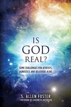 Paperback Is God Real?: Some Challenges for Atheists, Agnostics and Believers Alike Book