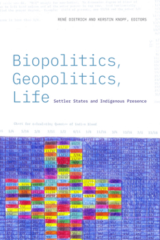Paperback Biopolitics, Geopolitics, Life: Settler States and Indigenous Presence Book