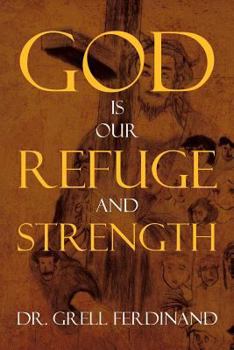 Paperback God Is Our Refuge and Strength Book