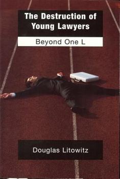 Paperback Destruction of Young Lawyers: Beyond One L Book