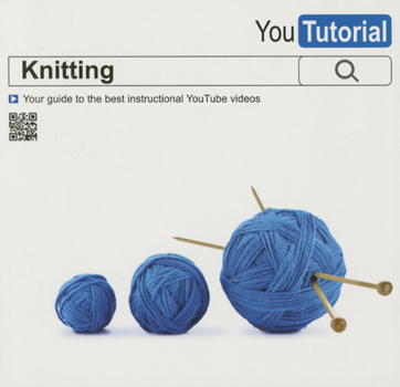 Mass Market Paperback Yoututorial: Knitting: Your Guide to the Best Instructional Youtube Videos Book