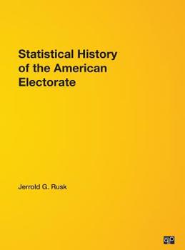 Hardcover Statistical History of the American Electorate Book