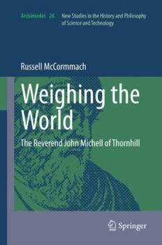 Paperback Weighing the World: The Reverend John Michell of Thornhill Book