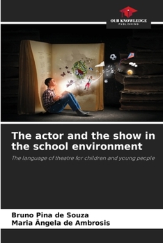 Paperback The actor and the show in the school environment Book