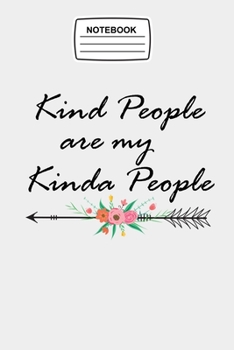 Notebook Kind People are my Kinda People: Positivity Boho Style Journal Notebook Blank Lined Ruled 6x9 120 Pages