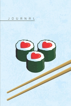 Journal: Cute Japanese Sushi with Red Hearts and Chopsticks  Journal for Girls and Women, Pretty Line Ruled Paper Notebook for Writing Notes and ... List, Important Things and Beautiful Thoughts