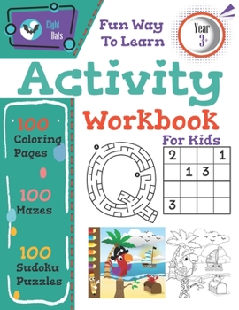 Paperback Fun Way To Learn Activity Workbook For Kids: Cool And Fun Mega Puzzles Book,100 Mazes,100 Coloring Pages,100 Sudoku Puzzles, Holiday Activity Book for [Large Print] Book