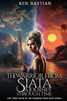 Paperback The Warrior from Siata: A Journey Through Time Book
