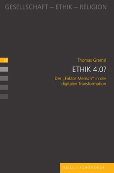 Paperback Ethik 4.0?: Der 'Faktor Mensch' in Der Digitalen Transformation [German] Book
