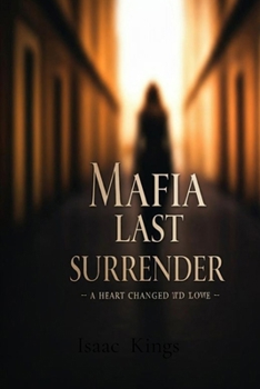 Paperback Mafia last Surrender: A Heart Changed by Love [Large Print] Book
