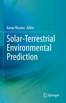 Hardcover Solar-Terrestrial Environmental Prediction Book