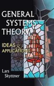 Hardcover General Systems Theory: Ideas and Applications Book