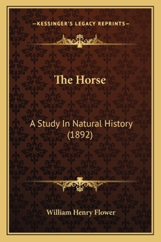 Paperback The Horse: A Study In Natural History (1892) Book