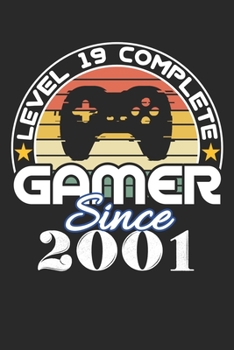 Level 19 complete Gamer since 2001: funny retro vintage 19th Gamer Birthday Gift notebook / journal gaming lovers gift