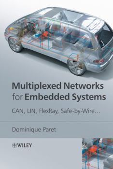 Hardcover Multiplexed Networks for Embedded Systems: CAN, LIN, Flexray, Safe-By-Wire... Book