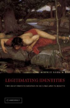 Paperback Legitimating Identities: The Self-Presentations of Rulers and Subjects Book