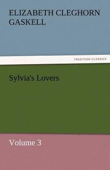 Paperback Sylvia's Lovers - Volume 3 Book