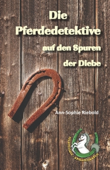 Paperback Die Pferdedetektive auf den Spuren der Diebe [German] Book