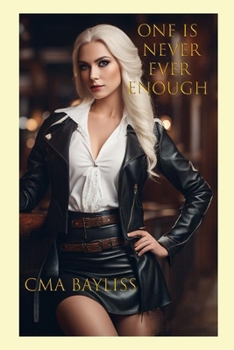 One is Never Ever Enough (The Zeneith Patrol Chronicles)