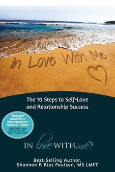 Paperback In Love With Me: The 10 Steps to Self-Love and Relationship Success Book