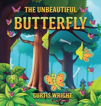 Hardcover The Unbeautiful Butterfly Book