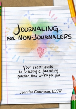 Paperback Journaling for Non-Journalers: Your expert guide to creating a journaling practice that works for you Book