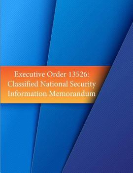 Paperback Executive Order 13526: Classified National Security Information Memorandum Book