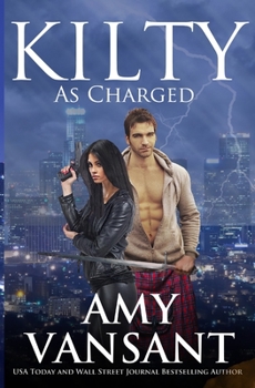 Kilty as Charged - Book #1 of the Kilty