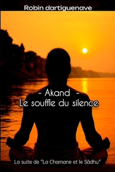 Paperback Akand: Le souffle du silence [French] Book