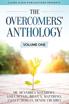 Paperback The Overcomers' Anthology: Volume One Book