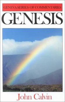 Calvin's Bible Commentaries: Genesis - Book  of the Crossway Classic Commentaries