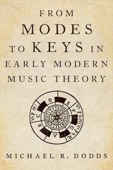 Hardcover From Modes to Keys in Early Modern Music Theory Book