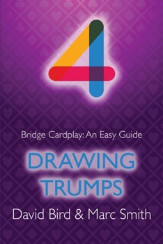 Paperback Bridge Cardplay: An Easy Guide - 4. Drawing Trumps Book