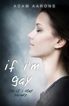 Paperback If I'm Gay - The If I Stay Parody Book