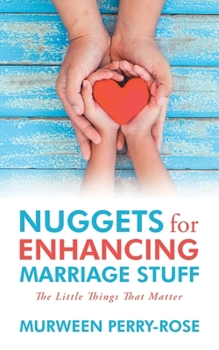 Paperback Nuggets for Enhancing Marriage Stuff: The Little Things That Matter Book