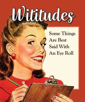 Hardcover Wititudes: Snarky Quips for Surviving Everyday Nonsense Book