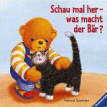 Board book Schau Mal Her--Was Macht der Bar? [German] Book