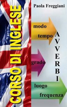 Paperback Corso di Inglese: Gli Avverbi [Italian] Book