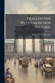 Paperback Quellen Der Westphälischen Historie Book