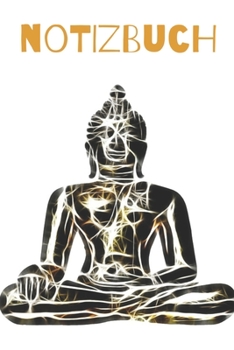 Paperback Notizbuch Buddha: 120 Seiten / dot grid / Punkteraster / DIN A5 (6x9) / Buddha Geschenkbuch #4 [German] Book