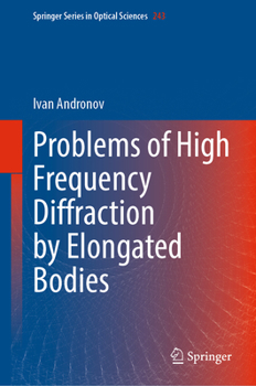 Hardcover Problems of High Frequency Diffraction by Elongated Bodies Book