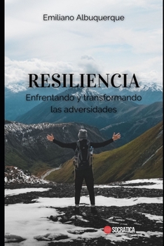 Paperback Resiliencia: Enfrentando y transformando las adversidades [Spanish] Book