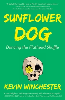 Paperback Sunflower Dog: Dancing the Flathead Shuffle Book